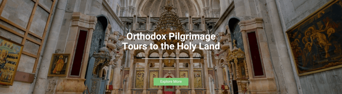 Orthodox Pilgrimage Tours to the Holy Land Orthodox Pilgrimage Tours to the Holy Land