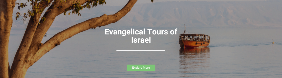 Evangelical Tours of Israel Evangelical Tours of Israel
